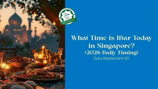 Blog cover image titled What Time is Iftar Today in Singapore? (2026 Daily Timing) by Zuzu Restaurant, featuring a festive Iftar table setting with dates, a mosque silhouette, and a Halal Food Certified badge.