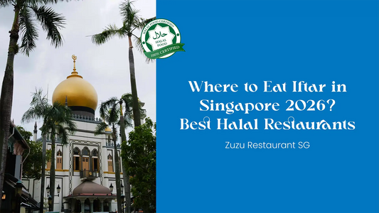 Singapore Sultan Mosque and Halal certified logo on cover for Zuzu Restaurant SG's guide: Where to Eat Iftar in Singapore 2026? Best Halal Restaurants.